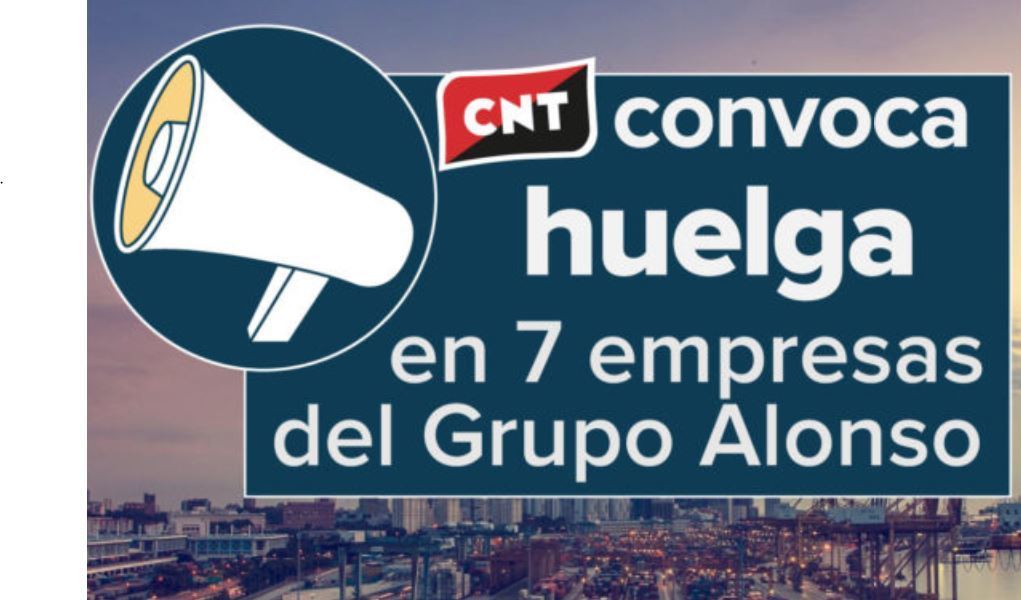 CNT convoca huelga en siete empresa del Grupo Alonso