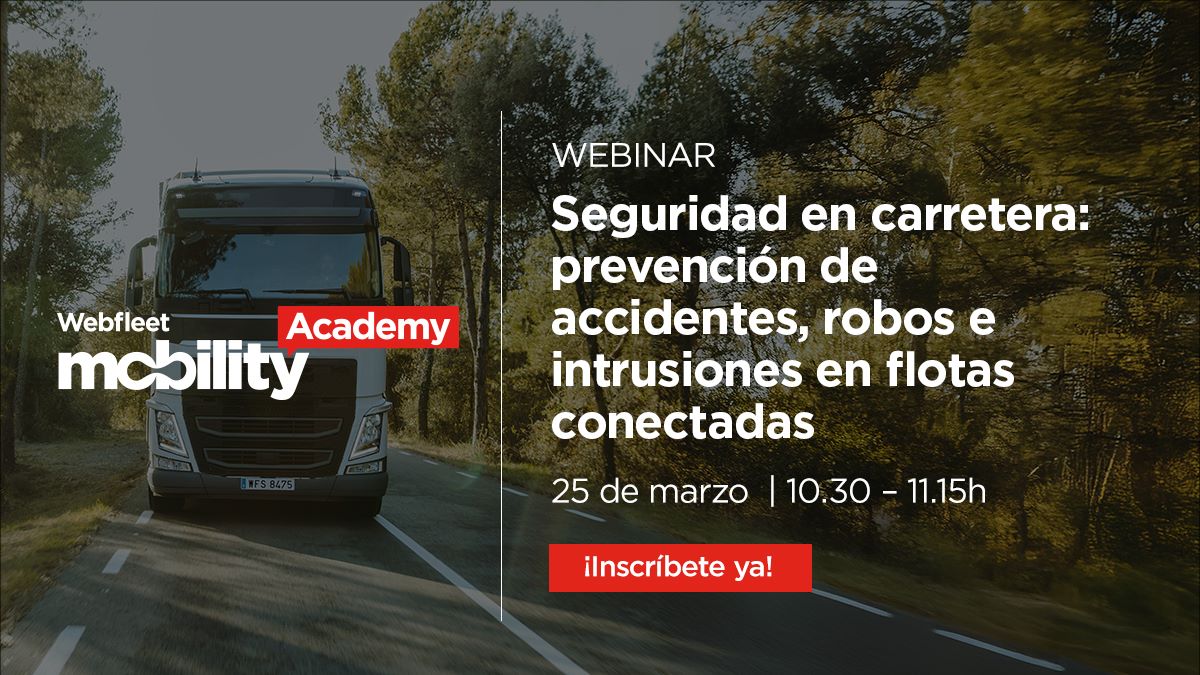Protege tu flota y reduce riesgos con datos en tiempo real. Fotos: Webfleet Protege tu flota y reduce riesgos con datos en tiempo real